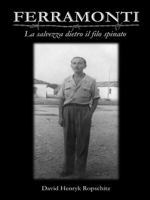 cover image of Ferramonti--La salvezza dietro il filo spinato